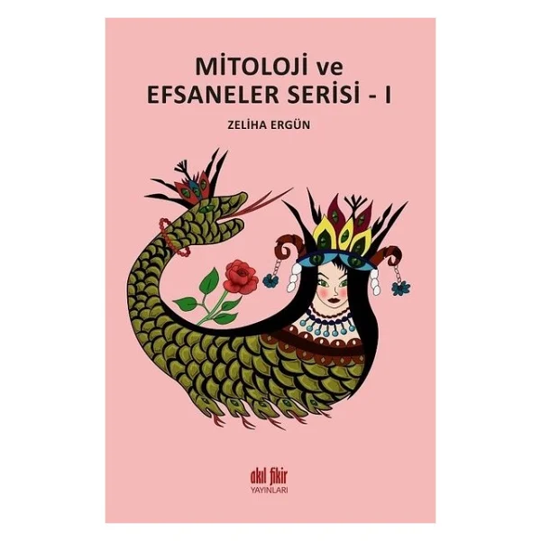 Mitoloji Ve Efsaneler Serisi 1 - Zeliha Ergün - Görsel 2