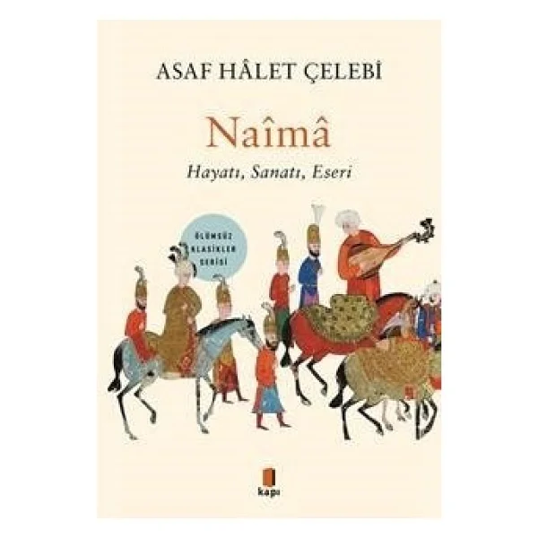 Naima: Hayatı, Sanatı, Eseri - Asaf Halet Çelebi - Görsel 2