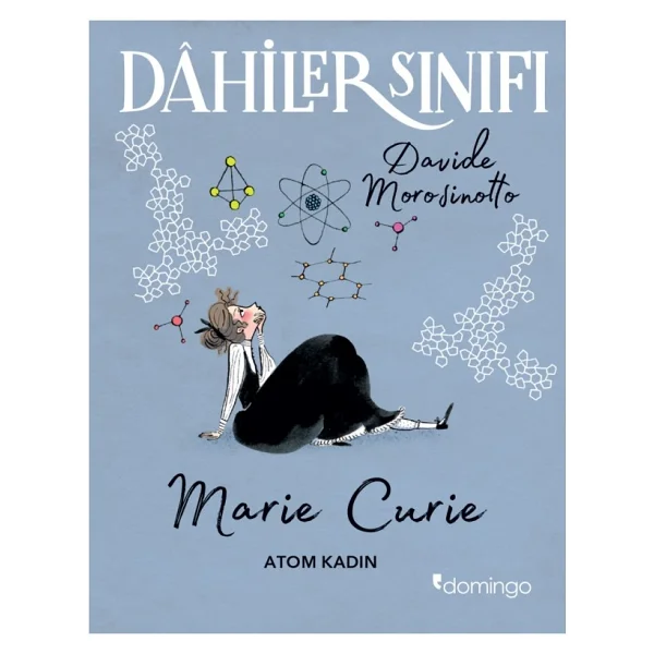 Dahiler Sınıfı - Marie Curie: Atom Kadın - Davide Morosinotto - Görsel 9