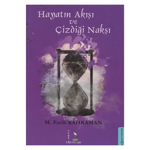 Hayatın Akışı Ve Çizdiği Nakşı - M. Fatih Kahraman - Görsel 2