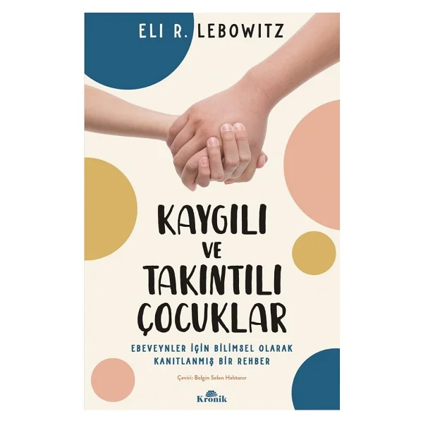Kaygılı Ve Takıntılı Çocuklar - Eli R. Lebowitz - Görsel 6