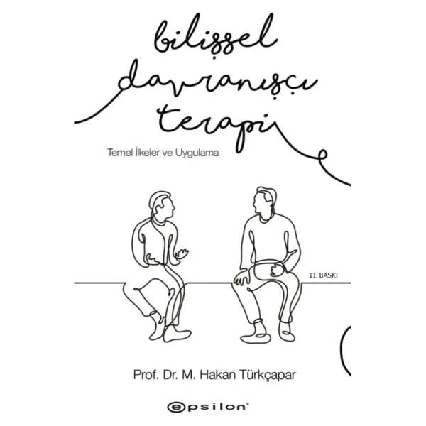 Bilişsel Davranışçı Terapi: Temel İlkeler Ve Uygulama - M. Hakan Türkçapar - Görsel 5