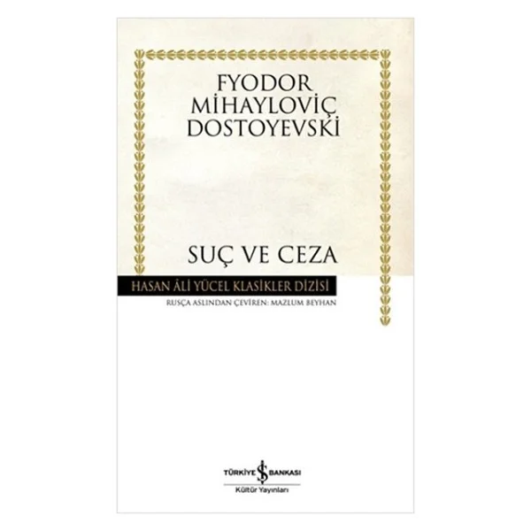 Suç Ve Ceza - Fyodor Mihayloviç Dostoyevski İş Bankası Kültür Yayınları - Görsel 2