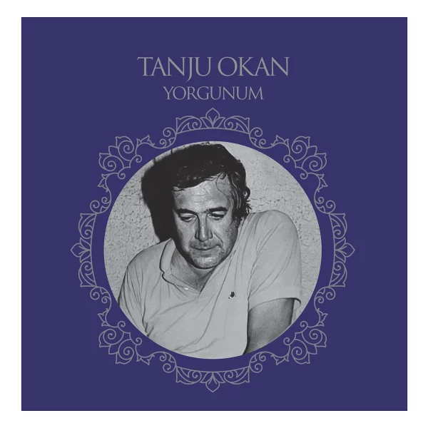 Tanju Okan - Yorgunum Plak - Görsel 3