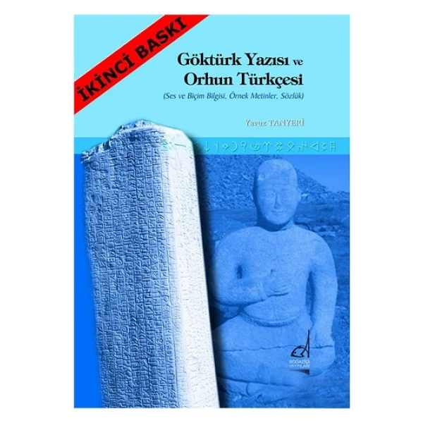Göktürk Yazısı Ve Orhun Türkçesi / Boğaziçi Yayınları / Yavuz Tanyeri - Görsel 2