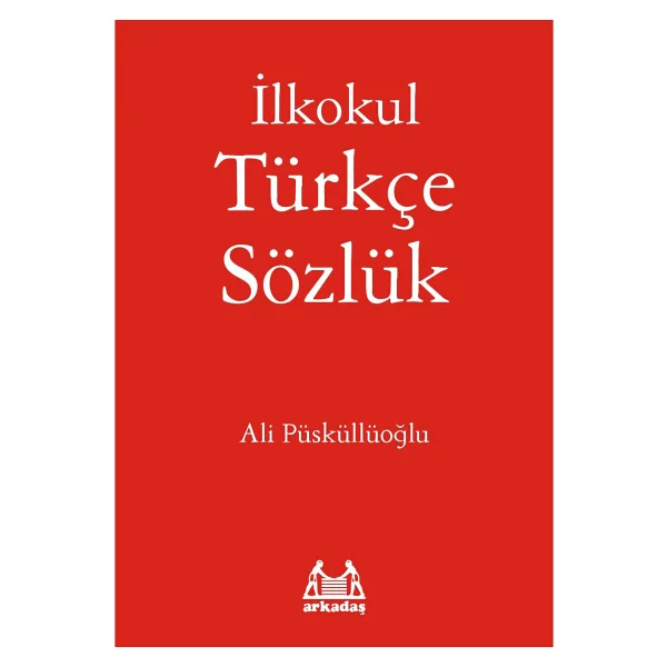 İlkokul Türkçe Sözlük-Ali Püsküllüoğlu - Görsel 2