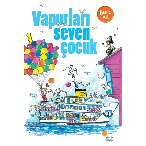 Vapurları Seven Çocuk - Behiç Ak - Görsel 3