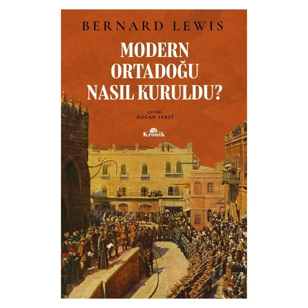 Modern Ortadoğu Nasıl Kuruldu? - Bernard Lewis - Görsel 2