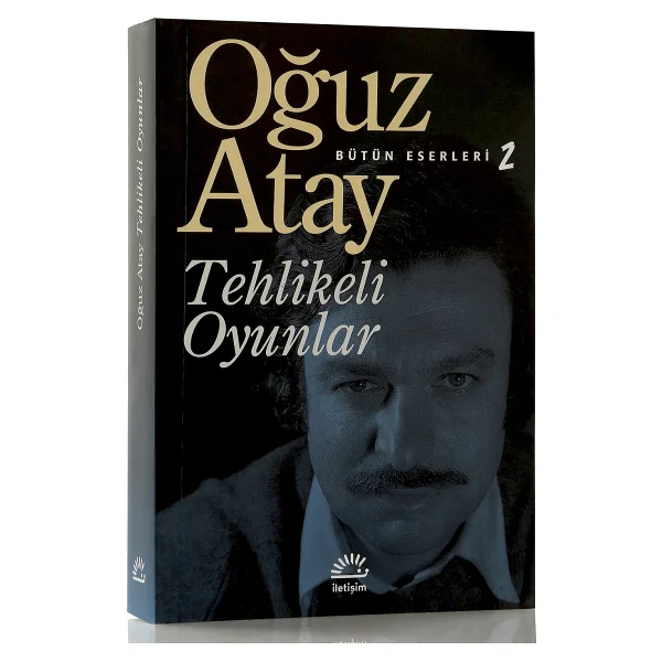 Tehlikeli Oyunlar - Oğuz Atay - Görsel 3