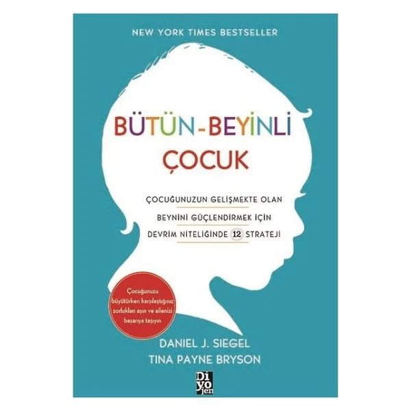 Bütün-Beyinli Çocuk - Daniel J. Siegel, Tina Payne Bryson - Görsel 3