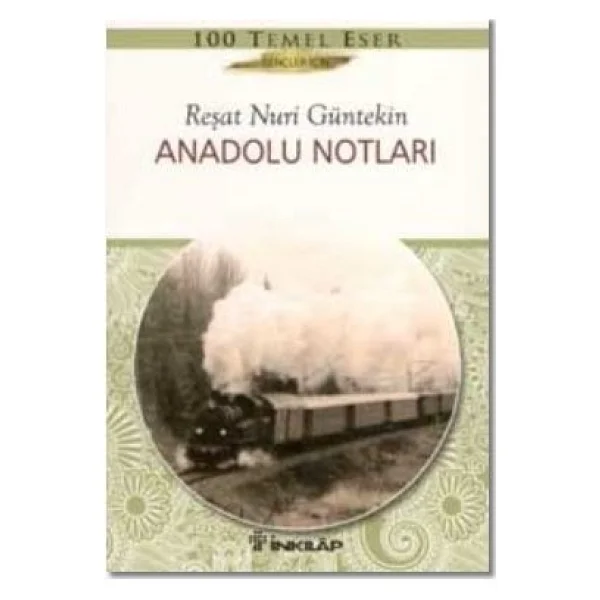 Anadolu Notları - Reşat Nuri Güntekin - Görsel 4