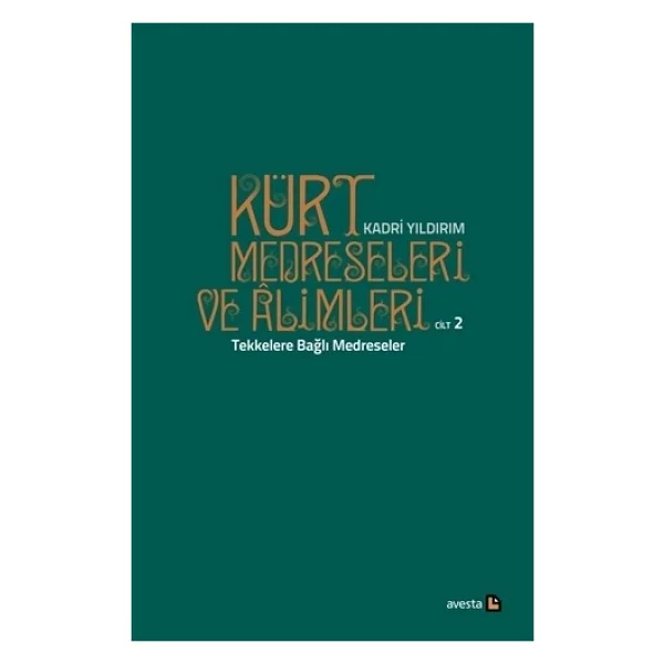 Kürt Medreseleri Ve Alimleri 2. Cilt - Tekkelere Bağlı Medreseler - Görsel 2