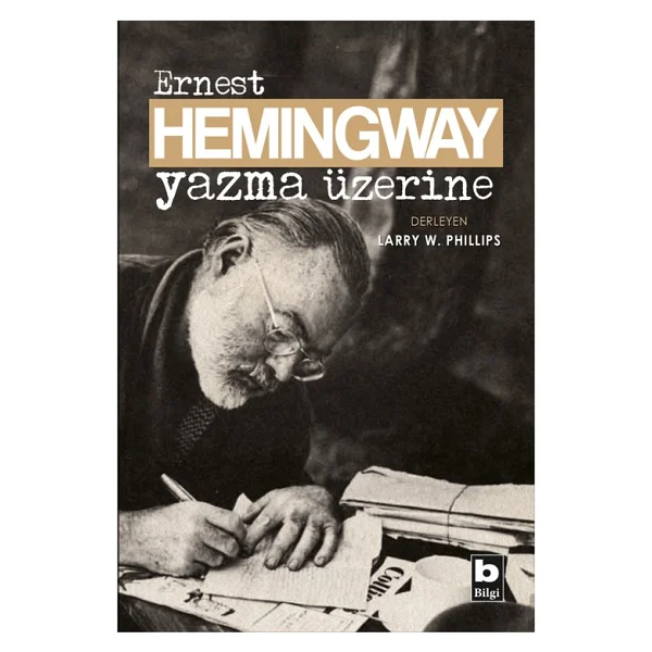 Yazma Üzerine - Ernest Hemingway - Görsel 4