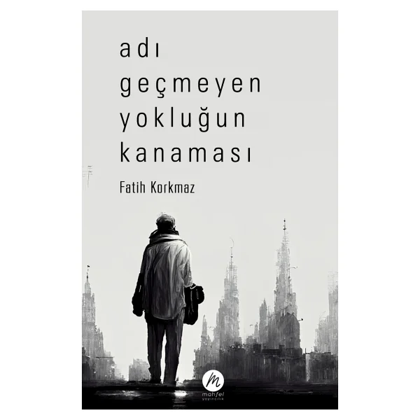 Adı Geçmeyen Yokluğun Kanaması - Fatih Korkmaz - Görsel 2