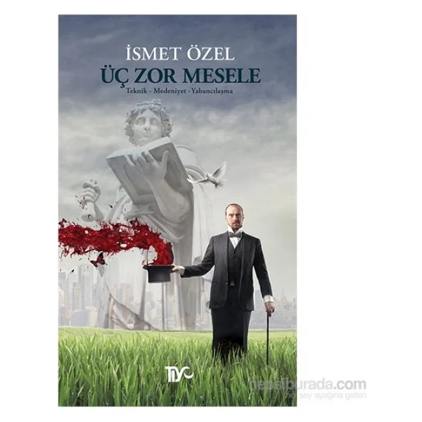 Üç Zor Mesele - İsmet Özel - Görsel 2
