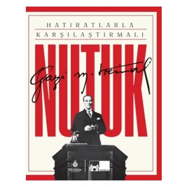Hatıratlarla Karşılaştırmalı Nutuk - Mustafa Kemal Atatürk - Görsel 2