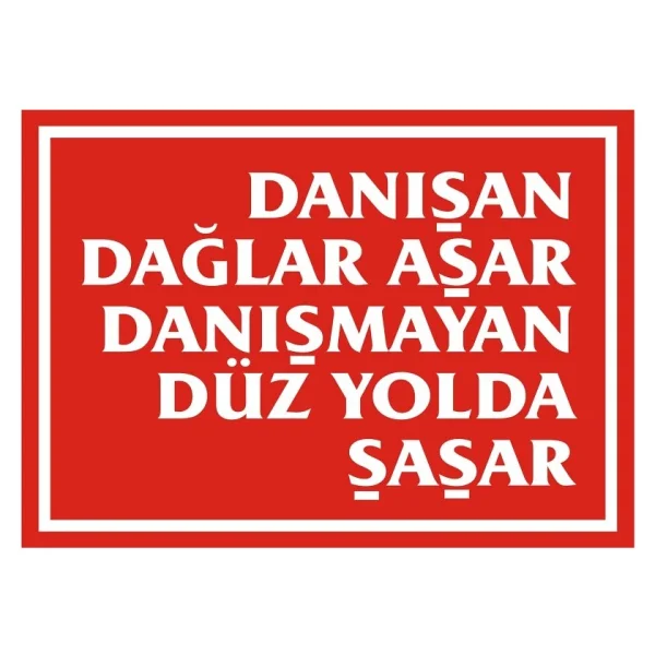 İzmir Serifgari Danışan Dağlar Aşar Danışmayan Düz Yolda Şaşar Galvaniz Uyarı Levhası 35 X 50 Cm - Görsel 2