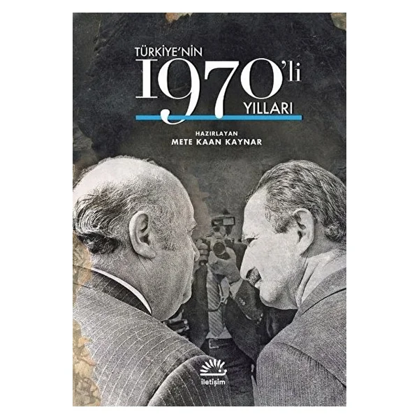 Türkiye'nin 1970'li Yılları - Mete Kaan Kaynar - Görsel 2