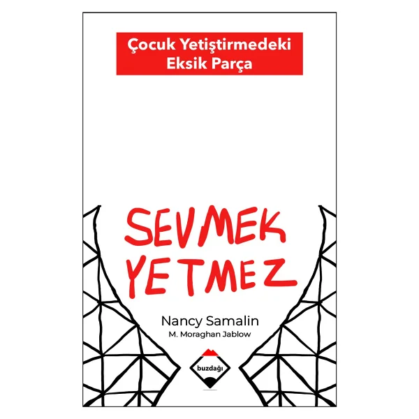 Sevmek Yetmez - Çocuk Yetiştirmedeki Eksik Parça - Nancy Samalin - Görsel 4