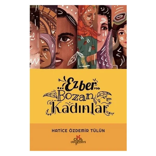 Ezber Bozan Kadınlar 2 - Hatice Özdemir Tülün - Görsel 3