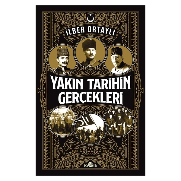 Yakın Tarihin Gerçekleri - İlber Ortaylı - Görsel 2
