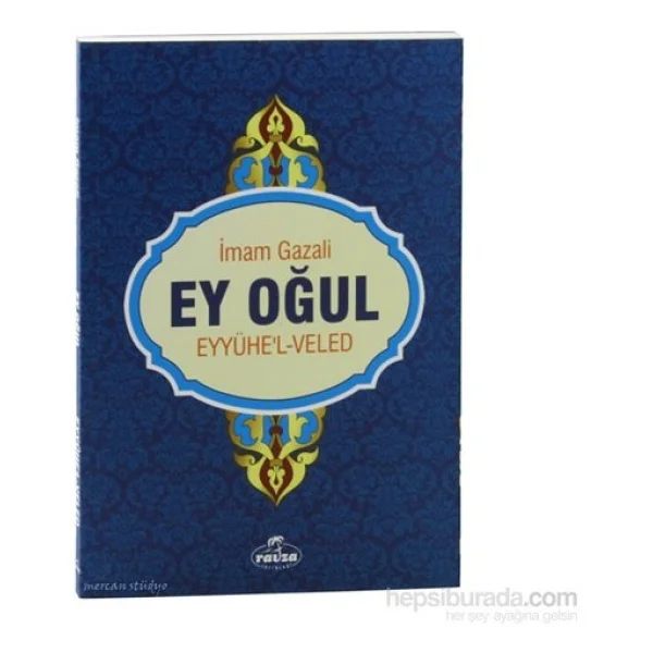 Ey Oğul - Eyyühe'l Veled - İmam Gazali - Görsel 2