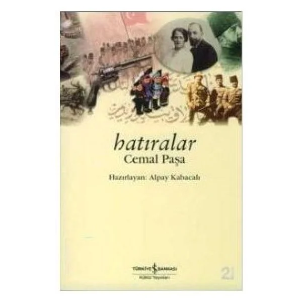 Hatıralar Cemal Paşa - Alpay Kabacalı - Görsel 2