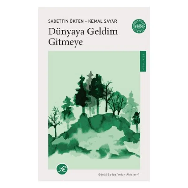 Dünyaya Geldim Gitmeye - Gönül Sadası'ndan Akisler - Sadettin Ökten, Kemal Sayar - Görsel 2