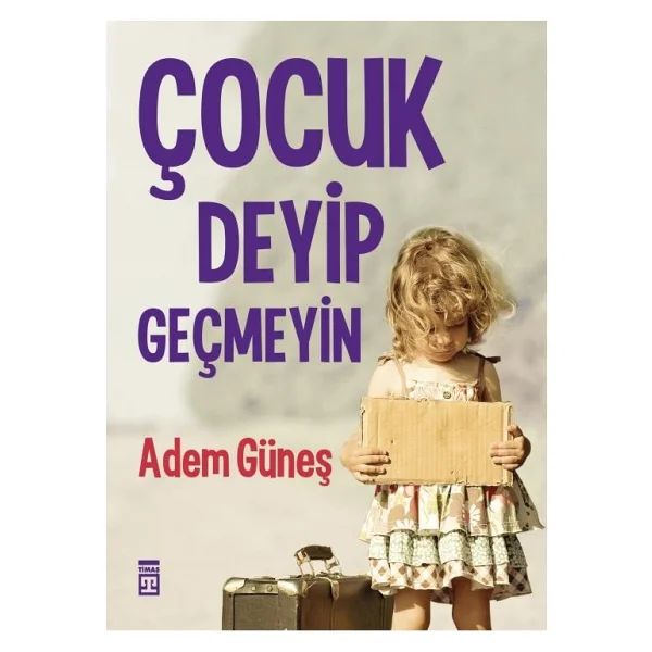 Çocuk Deyip Geçmeyin - Adem Güneş - Görsel 4