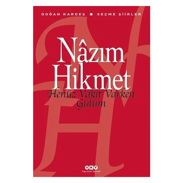 Henüz Vakit Varken Gülüm - Nazım Hikmet Ran - Görsel 2