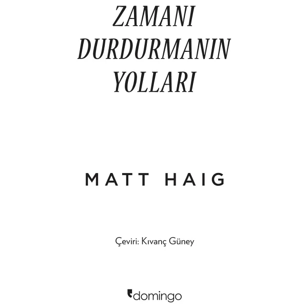 Zamanı Durdurmanın Yolları - Matt Haig - Görsel 2