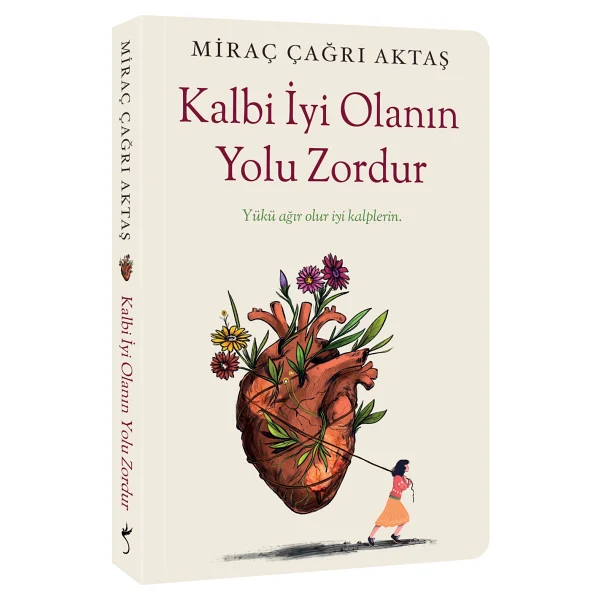 Kalbi İyi Olanın Yolu Zordur - Miraç Çağrı Aktaş - Görsel 2