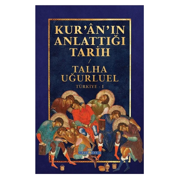 Kur'an'ın Anlattığı Tarih: Türkiye - Talha Uğurluel - Görsel 3