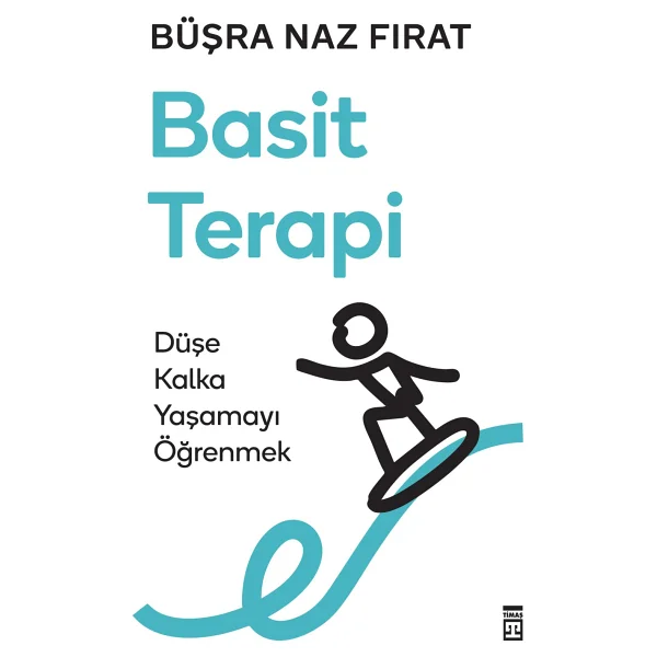 Basit Terapi - Düşe Kalka Yaşamayı Öğrenmek - Büşra Naz Fırat - Görsel 2
