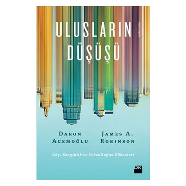 Ulusların Düşüşü - Daron Acemoğlu, James Robinson - Görsel 3
