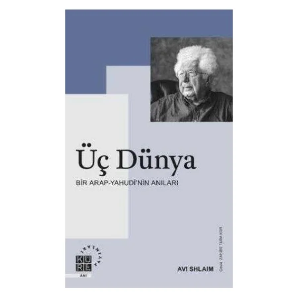 Üç Dünya: Bir Arap - Yahudi'nin Anıları - Avi Shlaim - Görsel 2
