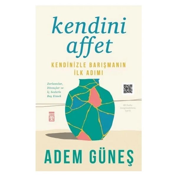 Kendini Affet - Kendinizle Barışmanın İlk Adımı - Adem Güneş - Görsel 2