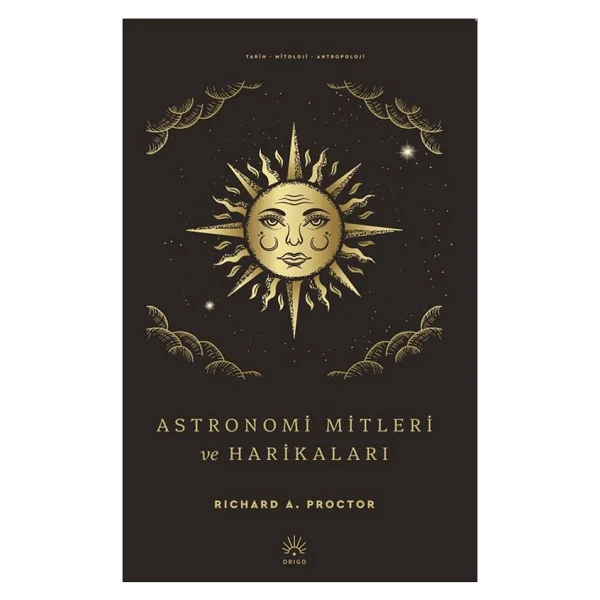 Astronomi Mitleri ve Harikaları - Richard A. Proctor