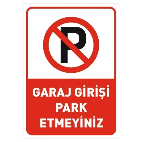 Garaj Girişi Park Etmeyin Uyarı Ikaz Levhası Park Yasak Levhası A4 Ebat Pvc Kaplama - Görsel 4