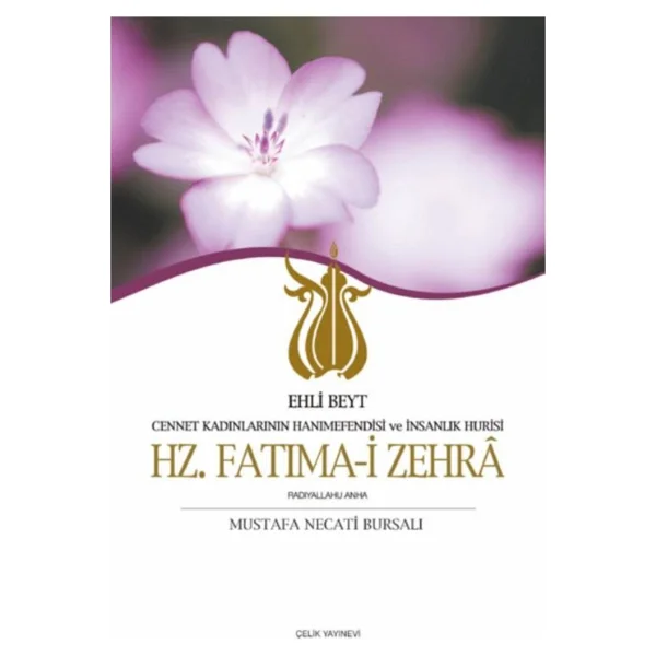 Ehli Beyt - Hz. Fatıma-İ Zehra - Mustafa Necati Bursalı - Görsel 2