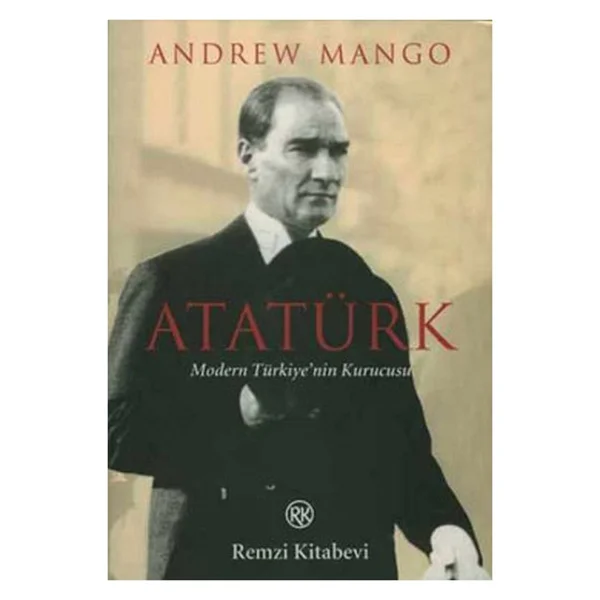 Atatürk - Modern Türkiye'nin Kurucusu - Andrew Mango - Görsel 4