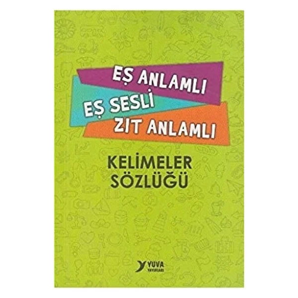 Resimli, Eş Anlamlı, Eş Sesli, Zıt Anlamlı - Kelimeler Sözlüğü - Görsel 2