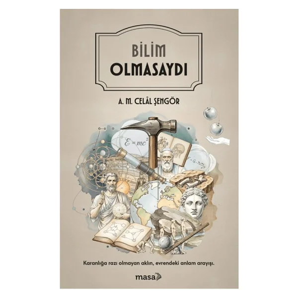 Bilim Olmasaydı - A. M. Celal Şengör - Görsel 2