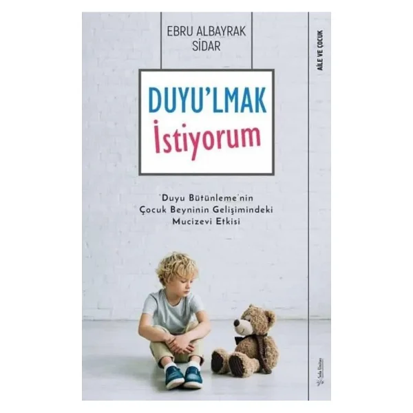 Duyu'lmak İstiyorum - Ebru Albayrak Sidar - Görsel 2