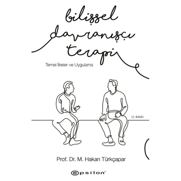 Bilişsel Davranışçı Terapi: Temel İlkeler Ve Uygulama - M. Hakan Türkçapar - Görsel 3
