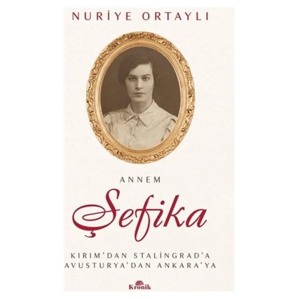 Annem Şefika - Nuriye Ortaylı - Görsel 2