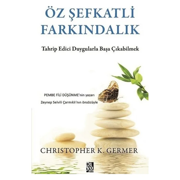 Öz Şefkatli Farkındalık - Christopher K. Germer - Görsel 4