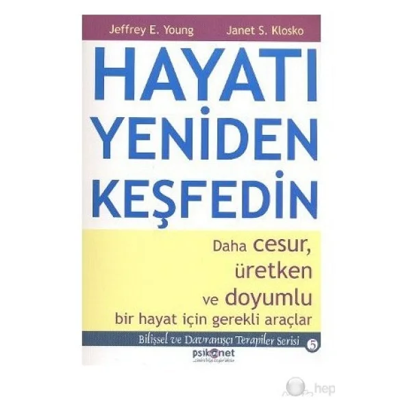 Hayatı Yeniden Keşfedin - Jeffrey E. Young, Janet S. Klosko - Görsel 2