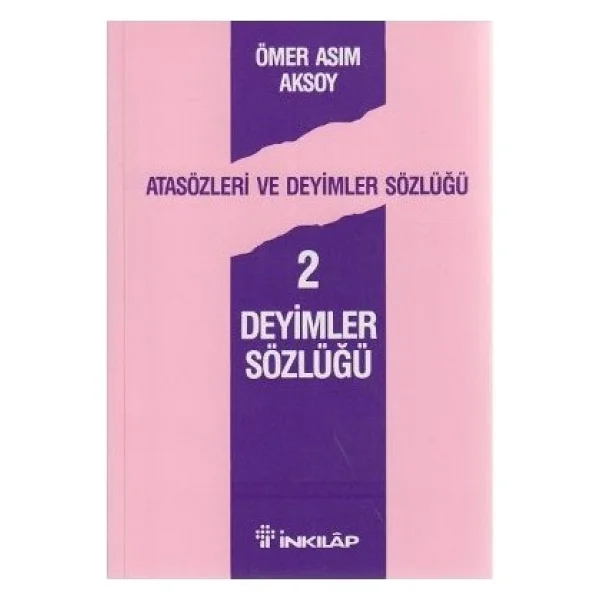 Atasözleri Ve Deyimler Sözlüğü 2-Deyimler Sözlüğü - Ömer Asım Aksoy - Görsel 3