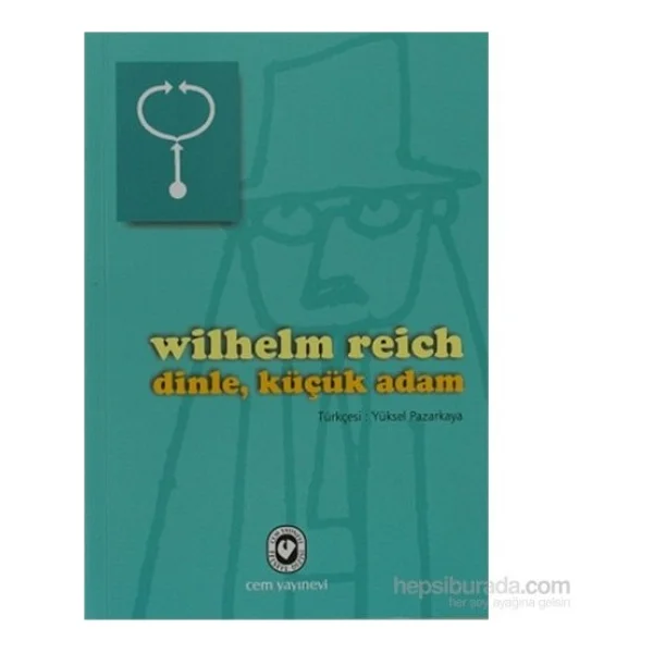 Dinle, Küçük Adam - Wilhelm Reich - Görsel 3